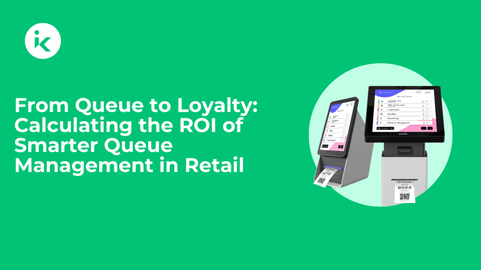 From Queue to Loyalty: Calculating the ROI of Smarter Queue Management in Retail